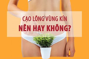 Có nên cạo lông mu? Hướng dẫn cách cạo lông vùng kín cho nam và nữ