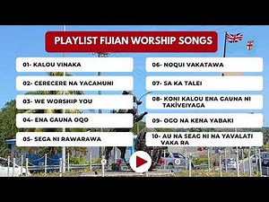 Top Playlist Fijian Worship Songs