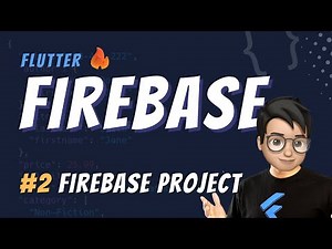 FlutterFire Tutorial | Firebase project | Part 2