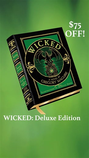 Still thinking about this? This deluxe edition of Wicked is $75 OFF for a limited time! | Easton Press Books