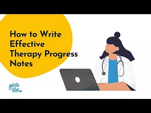 How to Write Effective Therapy Progress Notes