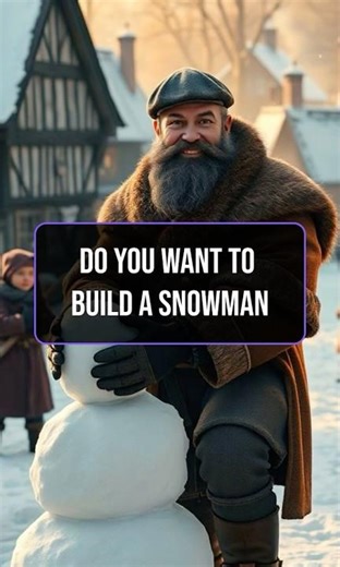 Do You Want to Build a Snowman