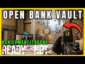 How To Open Bank Vault | Ready Or Not | Secret Achievement Trophy Guide
