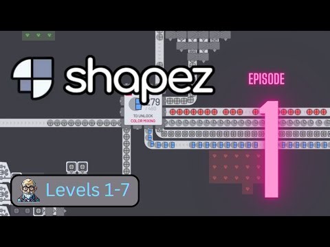 Shapez: Levels 1-7 / Ep 1