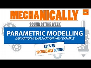 Parametric Modelling-Defination & Explanation With Example | MSOTW | Behindloop