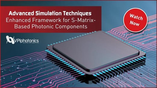 Enhanced Framework for S-Matrix-Based Photonic Components - Advanced Simulation Techniques | VPIphotonics