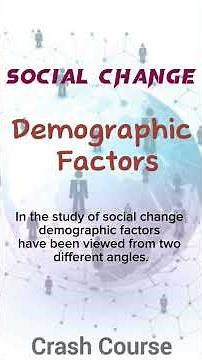 Demographic Factors of Social change #socialchange #crashcourse #sociology