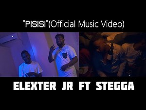 Elexter Jr ft Stegga - Pisisi (Official Music Video)