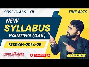 New syllabus Painting 049 | Fine Art Revised Syllabus | Painting class 12 syllabus