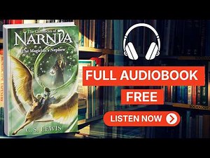 The Magician's Nephew by C.S. Lewis [ Full Audiobook Free ]