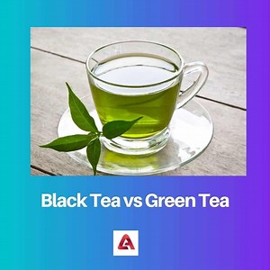 Black Tea vs Green Tea: Difference and Comparison