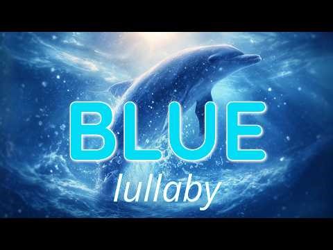 Blue Color Lullaby for Kids 💙 | Learn Colors with a Calm Songs