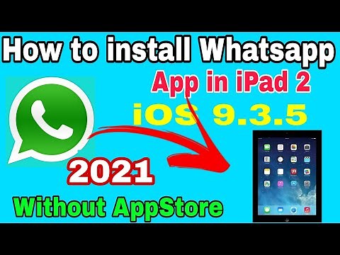 How to install Whatsapp App in iPad | iPad 2 iOS 9.3.5 iOS 9.3.6 Without AppStore | Official App