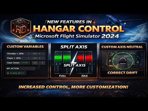 Hangar Control NEW FEATURES | Split Axis, Custom Neutral, HC Variables | MSFS 2024