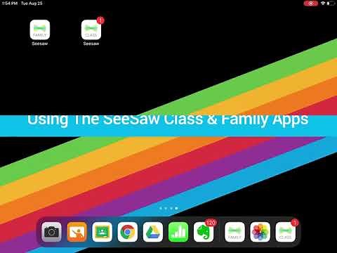 Using SeeSaw Family & SeeSaw Class Apps