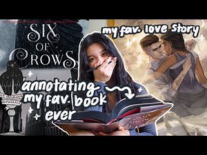 reading and annotating SIX OF CROWS (the best book on the planet)
