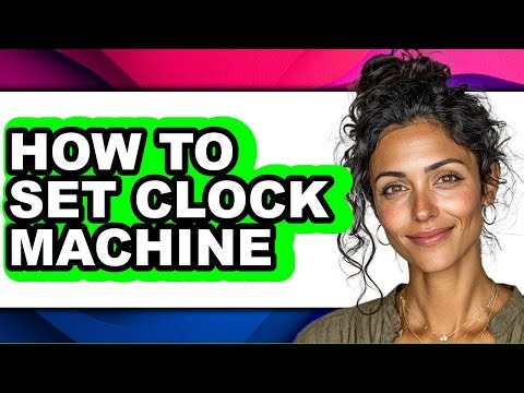 How to Set Clock Machine (updated)