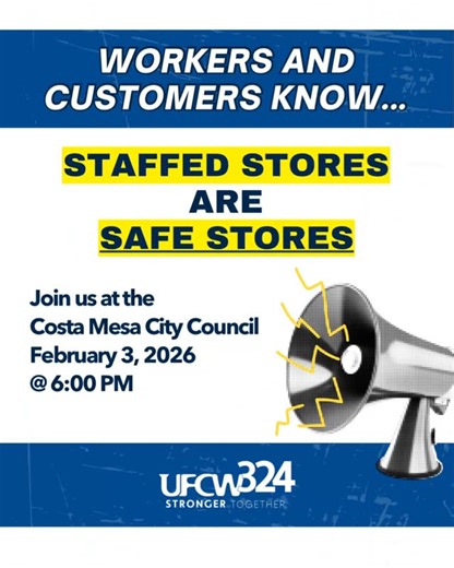We’re ensuring our stores have adequate staff and our companies don’t rely on self-checkout machines that cause problems for workers, customers and the public by introducing local legislation to regulate self-checkout. Join us in Costa Mesa tomorrow, Tuesday February 3 at 6PM, to show the City Council that UFCW 324 and our community partners are standing together to better our stores! RSVP to Political Director Derek Smith at dsmith@ufcw324.org. | UFCW 324