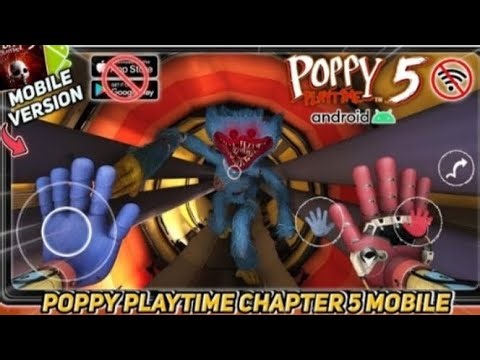 Poppy play time chapter 5 mobile versi 3.0