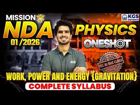 MISSION NDA 01/2026 PHYSICS ONE SHOT WORK, POWER AND ENERGY (GRAVITATION) COMPLETE SYLLABUS