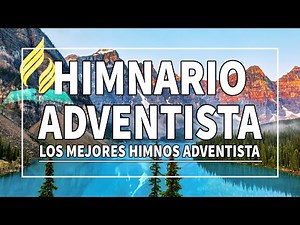 Himnario Adventista 2021 - Bonitos los Himnos Adventistas de Séptimo Día - Himnos Adventista