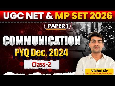 UGC NET Paper 1 Communication PYQ Dec 2024 | UGC NET & MP SET 2026 Preparation Class 02 | Vishal Sir