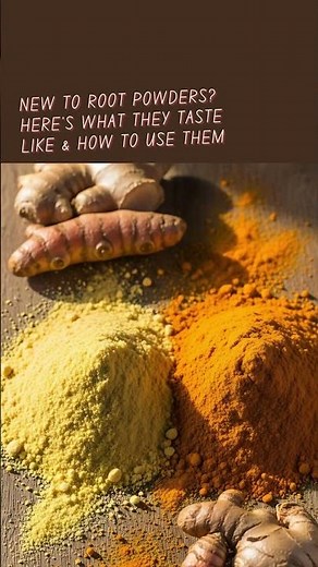 Root Powder Starter Guide: Texture, Taste, Tips