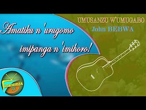 Umusanzu w'umugabo: John BEBWA