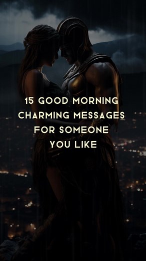 15 Good Morning Charming Messages for Someone You Like. #relationshipcoach #lifecoach #yourlife #relationship #life #love #lovecoach #Foryou #fyp #mindset #motivation #inspirationalstories #inspirationalquotes #CharmingMessages #GoodMorning