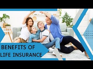 Understanding the Benefits of Life Insurance | Protecting Your Future