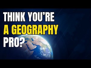 Can You Pass This Ultimate World Geography Test?