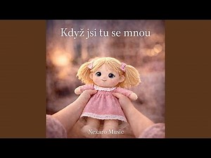 Když jsi tu se mnou