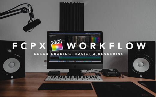 【Final Cut Pro 入门教程！摄影后期教学】油管摄影师 后期剪辑调色教学 Color Grading
