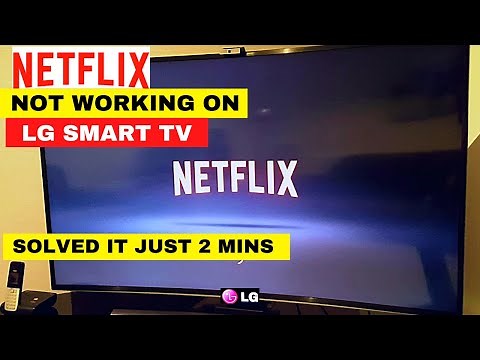 FIX NETFLIX App not working on LG Smart TV || Solved All Issues in Just 2 Minutes