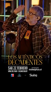 47K views · 1.1K reactions |  LOS AutenticosDecadentes ¡VUELVEN A VIÑA DEL MAR! ¡ÚNETE A LA FIESTA INTERMINABLE! ¡NO TE LO PUEDES PERDER! ✔️ 22 FEB  ENJOY VIÑA DEL MAR  ticketplus.cl | Swing Management | Facebook