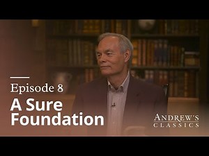 A Sure Foundation - Andrew's Classics: Season 4 Episode 8