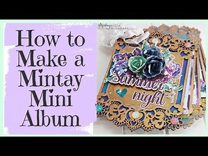 How to Make a Mini Album - Mintay Nightfall