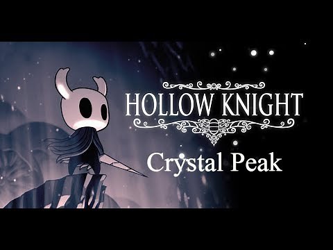Hollow Knight Walkthrough - Crystal Peak (Part 11)