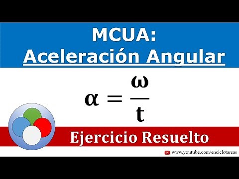 Movimiento Circular Uniformemente Acelerado (Aceleración angular) - Ejercicio resuelto