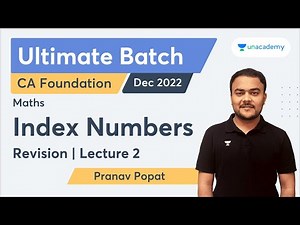 Index Numbers | Revision | Lecture 2 | Ultimate Batch | Pranav Popat | CA Foundation