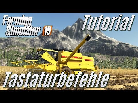 LS19: Tutorial: Tastaturbefehle (für Einsteiger)