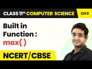 Built in Function : max( ) - Lists | Class 11 NCERT Computer Science Chapter 9 | CBSE 2024-25