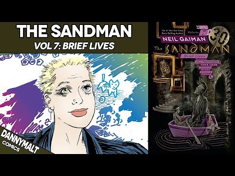 The Sandman Vol. 7 - Brief Lives (1993) - Comic Story Explained