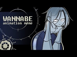 WANNABE animation meme [Gift]