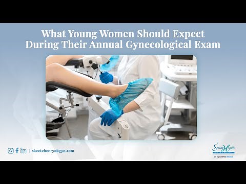 What Young Women Should Expect During Their Annual Gynecological Exam