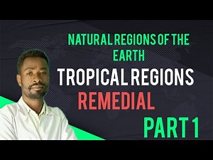 Tropical Regions, The Equatorial Rainforest,The Desert Region. Remedial Module Unit 3