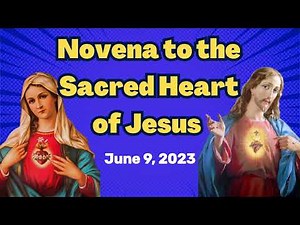 The Novena to the Sacred Heart of Jesus for Friday, June 9