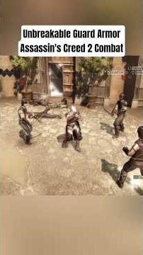 Unbreakable Guard Armor | Assassin's Creed 2 Combat
