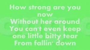 HOW STRONG ARE YOU NOW Lyrics - RASCAL FLATTS | eLyrics.net