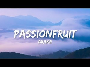 Drake - Passionfruit (Lyrics)